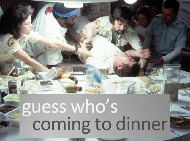 Alien - Guess Who's Coming to Dinner