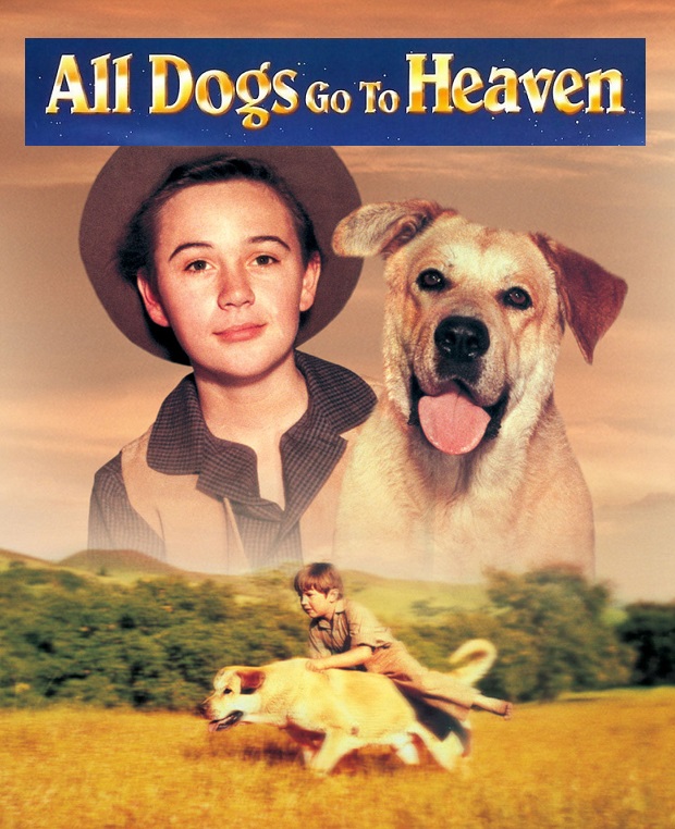 Old Yeller - All Dogs Go to Heaven