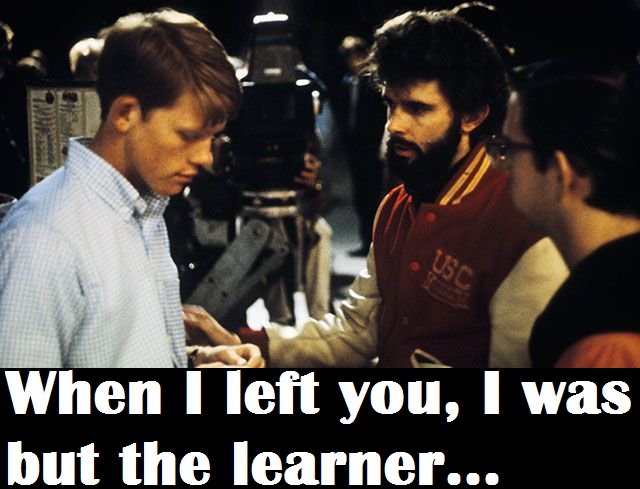 When I left you, I was but the learner.