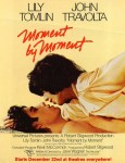 Moment by Moment is one of John Travolta's worst films. Moment by Moment is one of John Travolta's worst films.